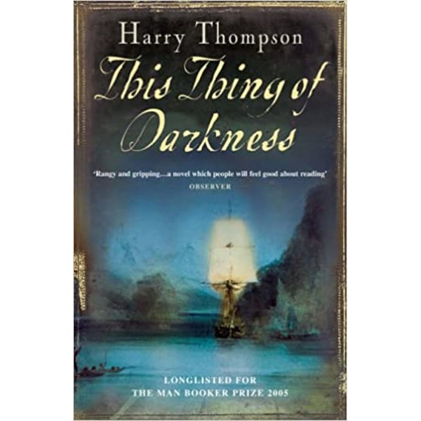 Harry Thompson - 'This Thing of Darkness'